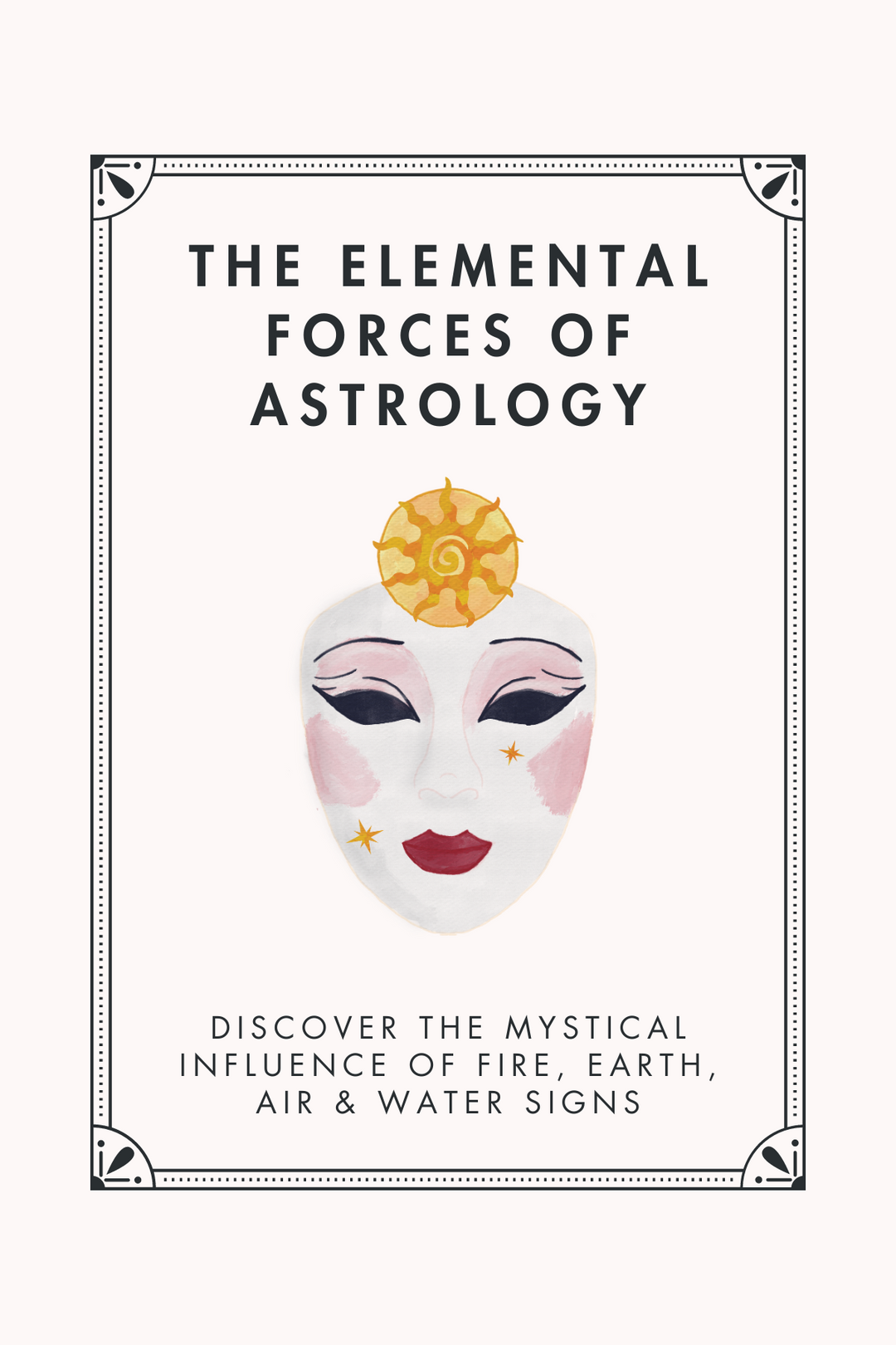 The Elemental Forces of Astrology