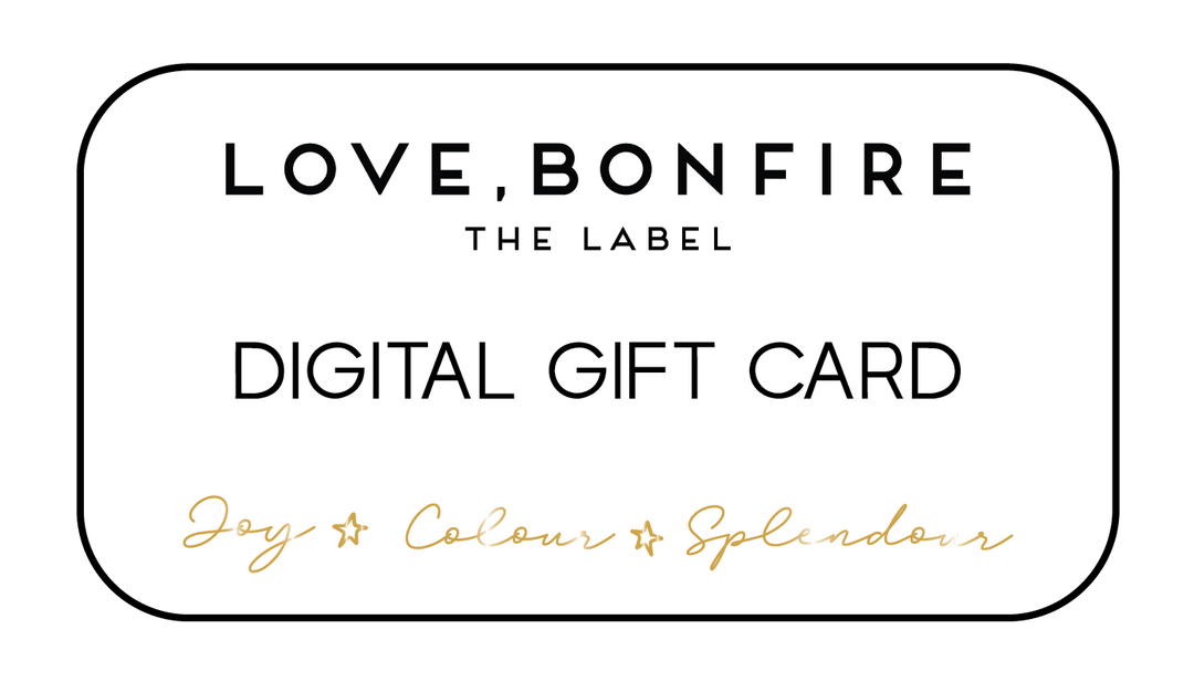 Love, Bonfire The Label Digital Gift Card